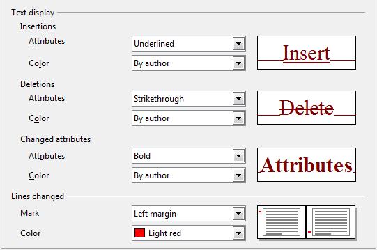 Change tracking options If you plan to use the change-tracking feature of Writer, use the LibreOffice Writer Changes page to choose the way inserted and deleted material is marked, whether and how