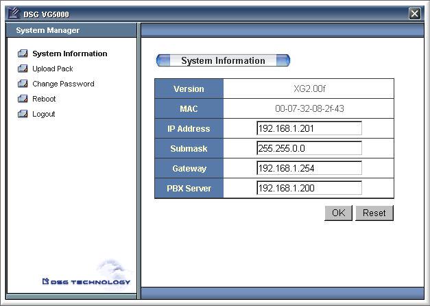 Chapter 2 Settings on VG5000 Voice Gateway 11 System Information After you log into the system successfully, you will see the System Information page as below. Version: The software version of VG5000.