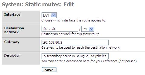 5.2.5 Static Routes In most LAN environments, a single LAN interface will be used (the LAN interface) and its default gateway will provide the interface to other networks.