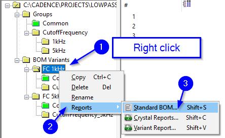 26. Select the BOM Variant FC 1kHz and Rightclick Reports Standard BOM In the Standard BOM it is possible to define a list of standard reports that can be made at any time during the design cycle.