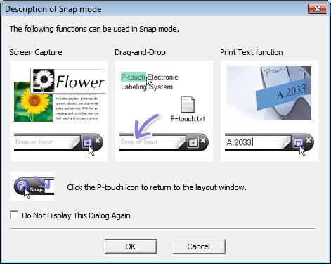How to Use P-touch Editor Snap mode This mode allows you to capture all or a portion of your computer screen display, print it as an image, and save it for future use.