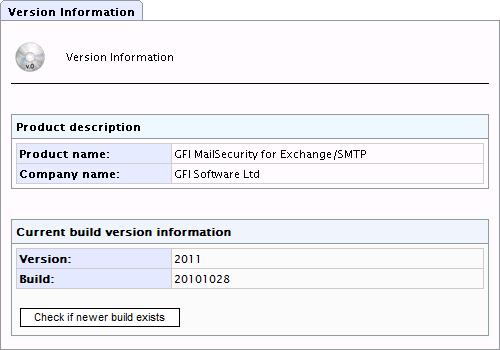 9.2 Version Information Screenshot 79 - Version Information page To view the GFI MailSecurity version information, navigate to GFI MailSecurity General Version Information.