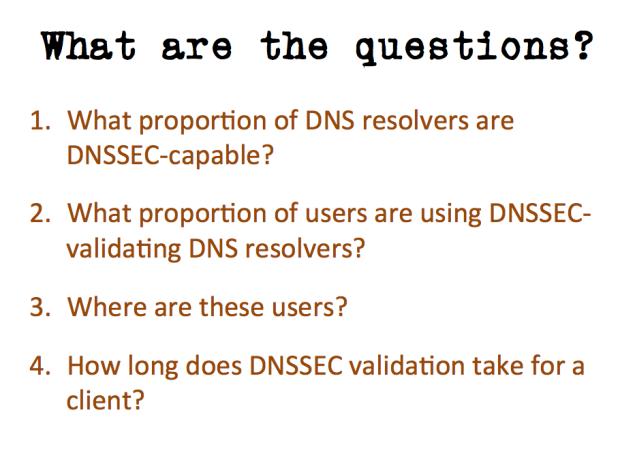 APNIC Labs: DNS and DNSSEC We are measuring the extent of DNSSEC use, and looking at