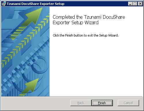 5. In the Completed Tzunami DocuShare Exporter Setup Wizard, to exit the wizard, click Finish.