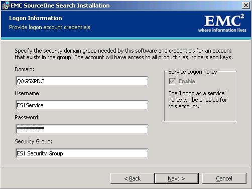 Installing Common EMC SourceOne Components Note: When the installer is run, it validates the system configuration to ensure that prerequisite components are installed.