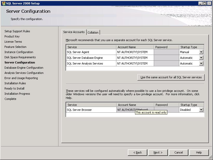 Select NT Authority\System for the services and provide a password for the Service Accounts tab on the Server Configuration wizard dialog box.