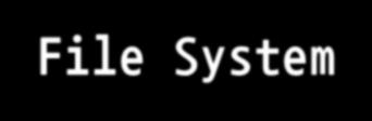 File System Internals System call interface Virtual File System (VFS)