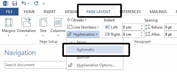 WORD 2013 FOUNDATION Page 100 Click on the Page Layout tab and from within the Page Setup group, click on the Hyphenation button.