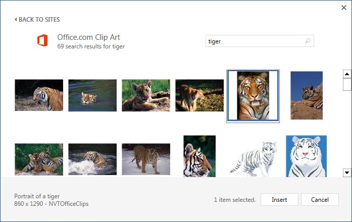 WORD 2013 FOUNDATION Page 122 Within the Clip Art section, type in a word that describes the type of picture you want, such as Tiger and then