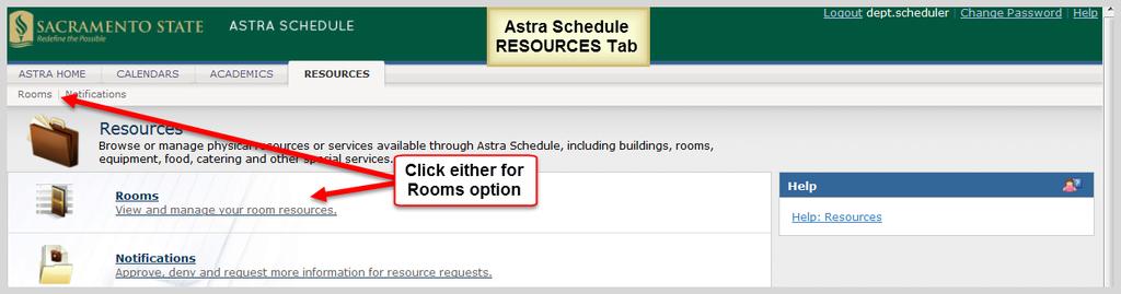 Select the RESOURCES tab to display the following options: Rooms to select and view information about facilities maintained in Astra Schedule. Notifications is not used. 6.