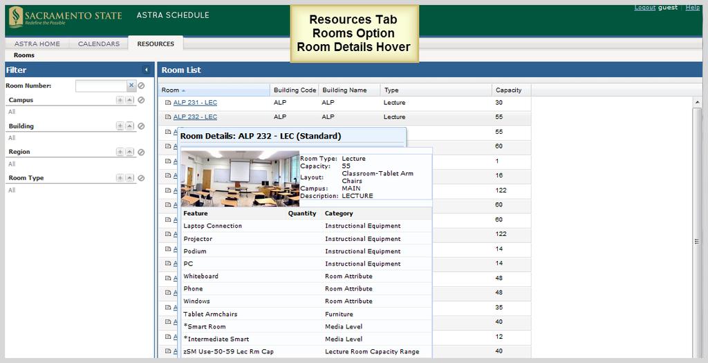 Room Type Used to categorize facilities according to their use. See Appendix C Astra Schedule Room Type Codes and Descriptions. 6.3 View Room List Results from a search are displayed in the Room List.