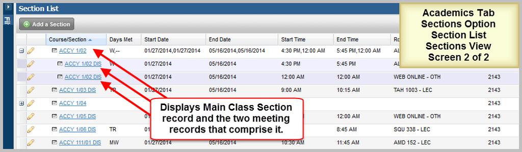 In the Meetings View, the same example of ACCY 1 Section 02 with two meeting types: a discussion section and an online section would be displayed with one meeting per row and no main class section
