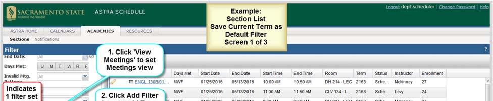A.9 Example Save Section List Filter for a Specific Term and View Described and depicted in the screenshots below are the steps to follow to create a filter to display class sections for a specific