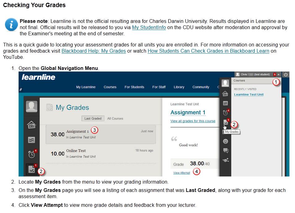 Student Support Information: Checking Your Grades (Your_Grades.html) Provides students with information on how to view their grades in Learnline.