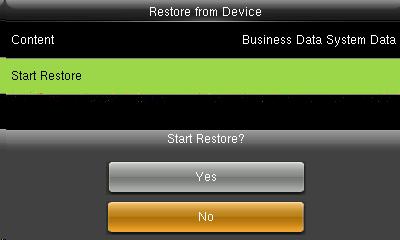 34 56 DATA COMMUNICATION PERSONALIZE MANAGEMENT SYSTEM You can select the content you want to restore. select Start Restore and press OK. select Yes or NO Device and press OK.