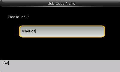 11 12 WORK JOB CODE Click on Job Code Name to edit the name for that job code Enter the Job code Name by using the keypad.