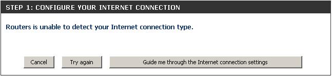 If the router detects an Ethernet connection but does not detect the type of Internet connection you have, this screen will appear.