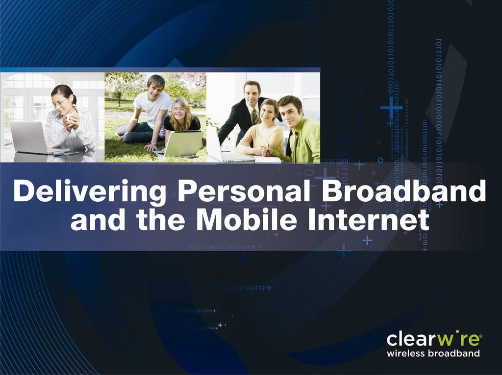Clearwire Update: Delivering Personal Broadband