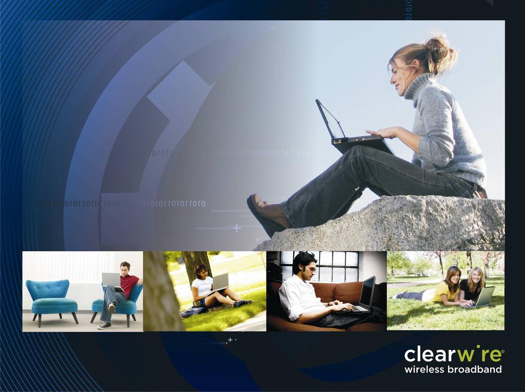 Clearwire s s Mission: To Provide the Simplest Way to