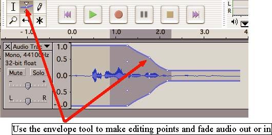 Adjusting volume in various parts of a file a. To do a simple fade in or out: a. First, select the part of the file where you want to fade in or out (i.e., you need a grey area selected) b.