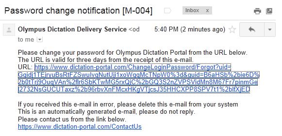 Should you forget your Olympus Dictation Portal Login Password, select [Forgot Password] from the Olympus Dictation Portal Main Login page.