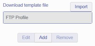 Configure FTP Profiles Adding an FTP Profile Select the [FTP] Tab under Options.