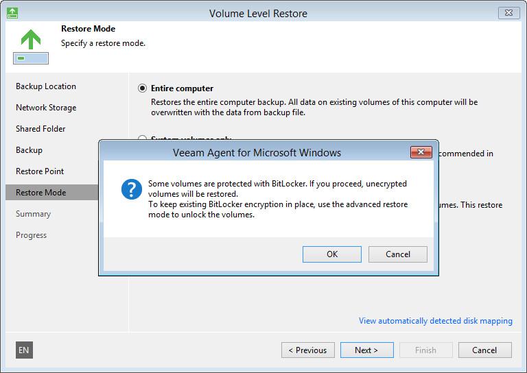 o You can restore data to the target volume and disable BitLocker encryption for the volume. To do this, click OK in the warning window.