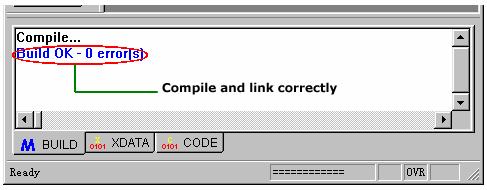 If no error, the window displays the correct compiling and linking messages.