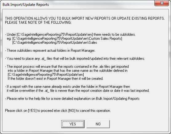 06 3. Click YES in the Bulk Import/Update Reports dialog box that appears. This will begin the importing of your new Sage Intelligence reports into your Report Manager.