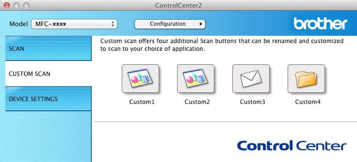 ControlCenter2 CUSTOM SCAN 8 There are four buttons which you can configure to fit your scanning needs.