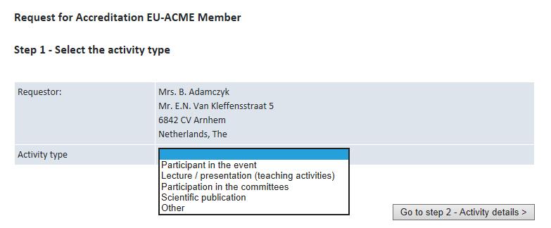 B. ACTIVITY ALREADY REGISTERED IN THE EU-ACME DATABASE If you would like to register activity which is not yet listed under your account please click on REQUEST FOR REGISTRATION OF CME/CPD ACTIVITY.
