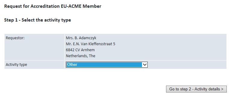 C. ACTIVITY NOT YET REGISTERED IN THE EU-ACME DATABASE If you would like to register activity which is not yet listed under your account please click on REQUEST FOR REGISTRATION OF