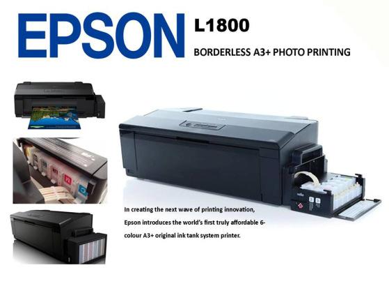 LARGE FORMAT PRINTERS L1800 with Original Epson CISS and 24,300.00 Original Inks L1800 with Premium Dye Inks 24,900.00 L1800 with Premium Pigment Inks 26,100.