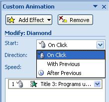 Once an effect has been selected and applied to the object on your slide you can choose from the following timing options which can be chosen by using the Start: drop down menu.