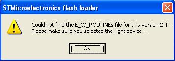 FAQ and answers 2.5 What should I do when the following message appears in the Flash loader demonstrator: Could not find E_W_ROUTINEs file for this version X.