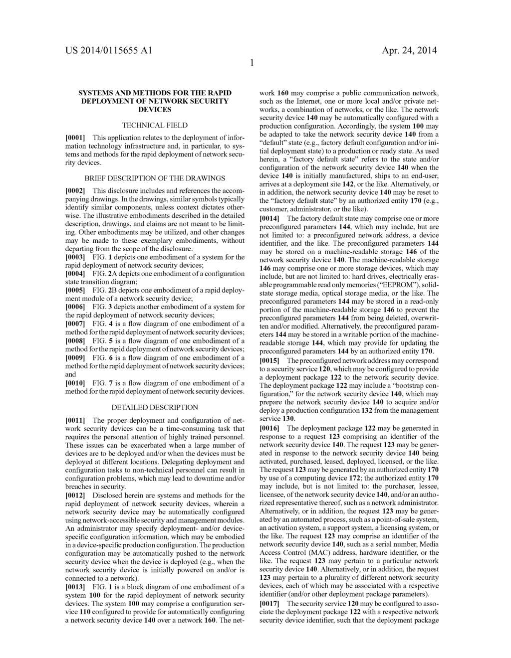US 2014/01 15655 A1 SYSTEMIS AND METHODS FOR THE RAPID DEPLOYMENT OF NETWORKSECURITY DEVICES TECHNICAL FIELD 0001.