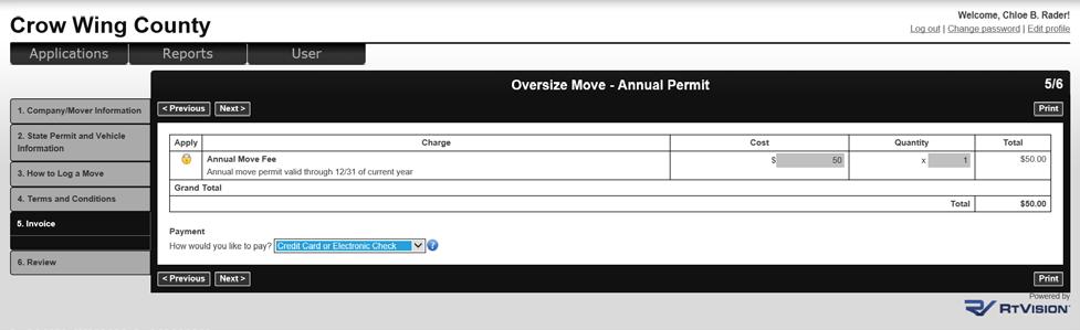 5. Invoice The fee for an annual move permit is $50 which is payable either online or by mailing a check. Choose a payment option from the drop down menu. Click Next.