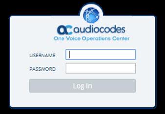 User's Manual 2. Getting Started 2 Getting Started This section shows how to get started with the One Voice Operations Center. 2.1 Logging in This section covers how to log in to the OVOC.