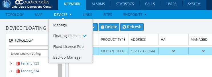 One Voice Operations Center To use the Floating License feature: 1. Open the Floating License page (Network > Devices > Floating License). Figure 3-1: Floating License 1.