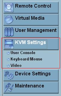 IP-1000M User Manual 65 5.4 KVM Settings 5.4.1 User Console The following settings are user specific.