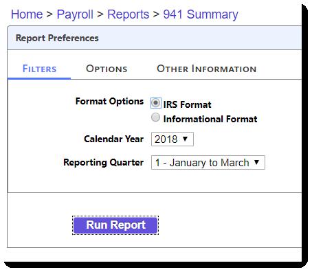 Exercise: Run 941 Summary IRS Format 1. From the 941 Summary Report, Select IRS Format Option then Calendar Year and Reporting Quarter.