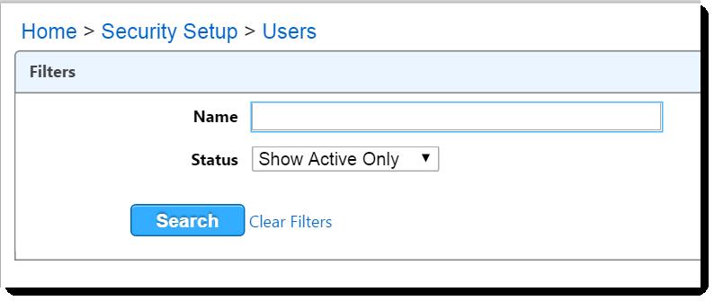 Exercise: Create a New User 1. Choose Users from the Security Setup in the top menu. Click the Search button leaving the Name field blank and Show Active Only from the Status drop-down. 2.