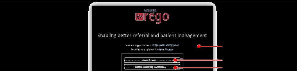 2. Access Rego ) Prctice nme nd Ptient Surnme will e displyed ) Select User c) Select Referring Clinicin (if different to user) c 3.