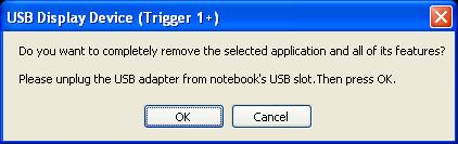 Step 2. Unplug the USB DISPLAY ADAPTER and click OK to continue. Step 3.