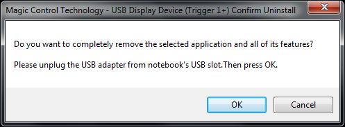 Look for USB Display Device (Trigger 1+) 10.xx.xxxx.0159 (driver version). Click Uninstall button. Step 2.
