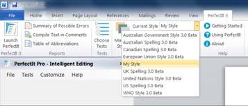 Built In Style Sheets Style sheets available in PerfectIt 3: UK, US, Canadian, and Australian Spelling EU, UN, WHO, and Australian Government Styles American Legal Style Select from the dropdown list