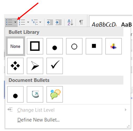 list. When creating bulleted or numbered lists, use the list formatting tools available in the Paragraph section of