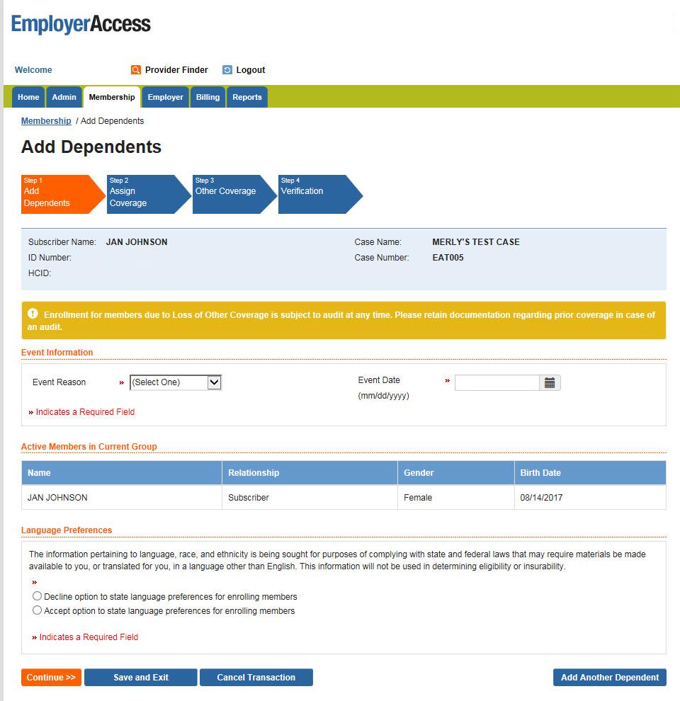 Existing member maintenance, continued 4 Add or re-enroll dependents To access this screen, select Add Dependent on the Employee/Dependent Details page.