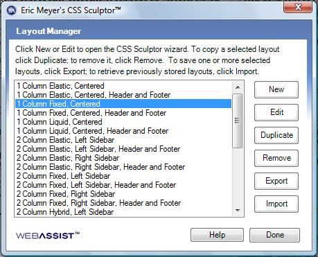Managing Layouts CSS Sculptor s ability to save new and modified presets presents a number of workflow opportunities for the Web professional.