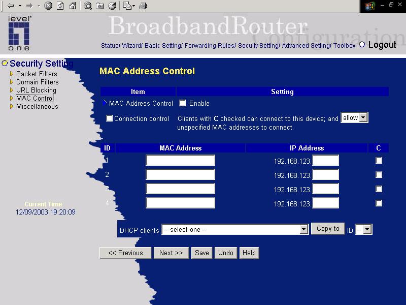 4.6.4 MAC Address Control MAC Address Control allows you to assign different access right for different users and to assign a specific IP address to a certain MAC address.